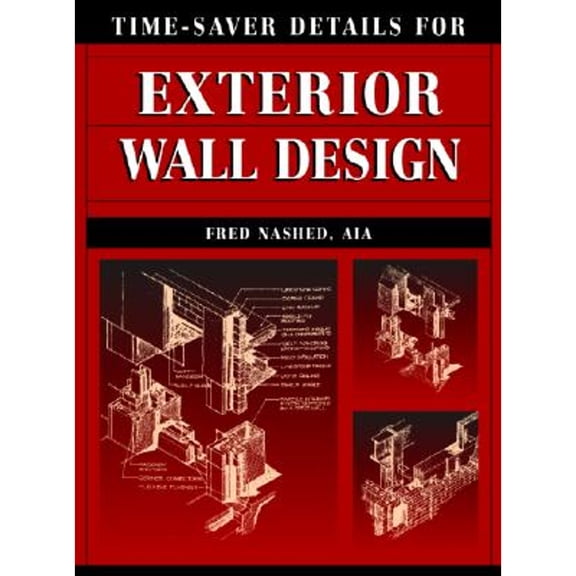 Pre-Owned Time-Saver Details for Exterior Wall Design (Hardcover) 0070460825 9780070460829