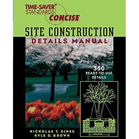 Pre-Owned Time-Saver Standards Site Construction Details Manual (Time-saver Standards Concise Series) Paperback