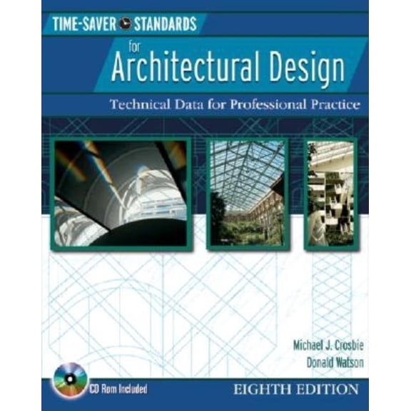 Time-Saver Standards for Architectural D Time-Saver Standards for Architectural Design: Technical Data for Professional Practice, (Paperback)