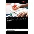 thumbnail image 1 of Time Series: An Applied Study (Paperback), 1 of 1