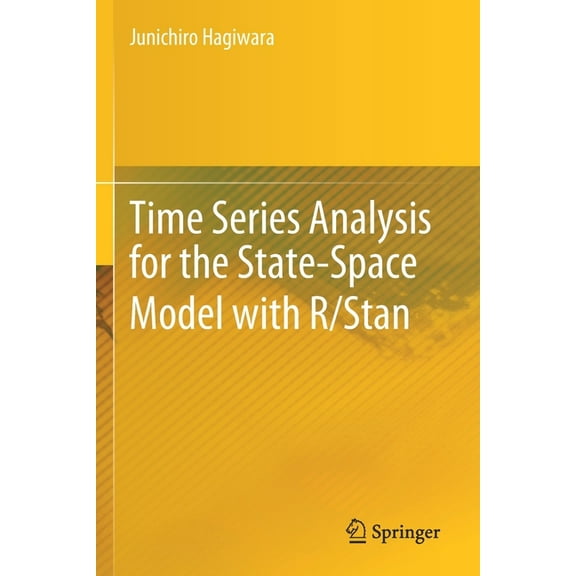 Time Series Analysis for the State-Space Model with R/Stan, (Paperback)