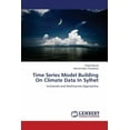 thumbnail image 1 of Time Series Model Building On Climate Data In Sylhet (Paperback), 1 of 1