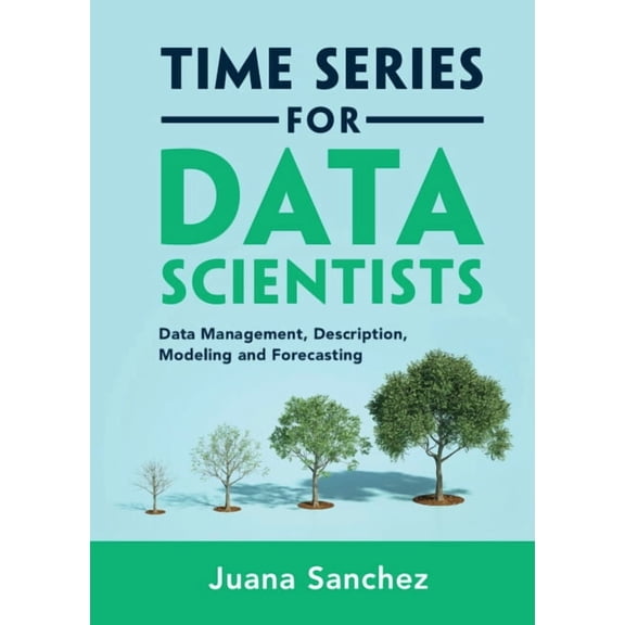 Time Series for Data Scientists, (Hardcover)