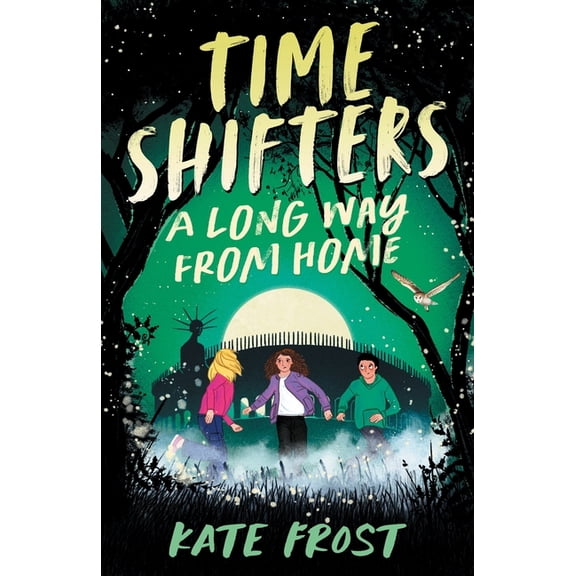 Time Shifters Time Shifters: A Long Way From Home: (Time Shifters Book 2), Book 2, (Paperback)