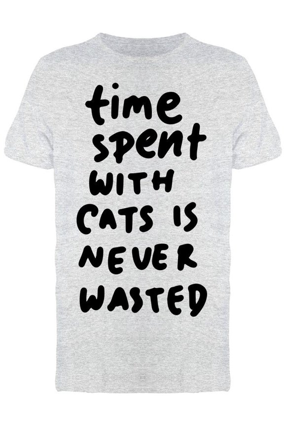 Time Spent With Cats Never Waste Tee Men's -Image by Shutterstock