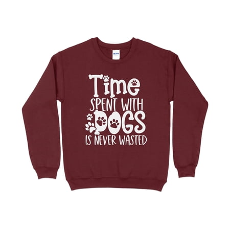 Time Spent with Dogs Is Never Wasted Sweatshirt, Dog Mama Sweatshirt, Dog Mom Gift