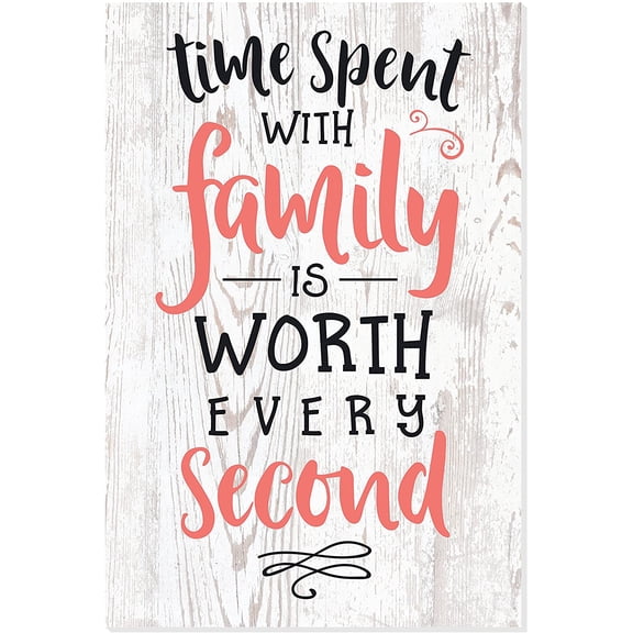 Time Spent with Family is Worth Every Second Rustic Wood Wall Sign 8x12