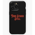 thumbnail image 1 of Time Stand Still Rush Hold Your Fire G7055 Phone Case for iPhone17 16 15 14 13 12 11 Pro Max, 1 of 2