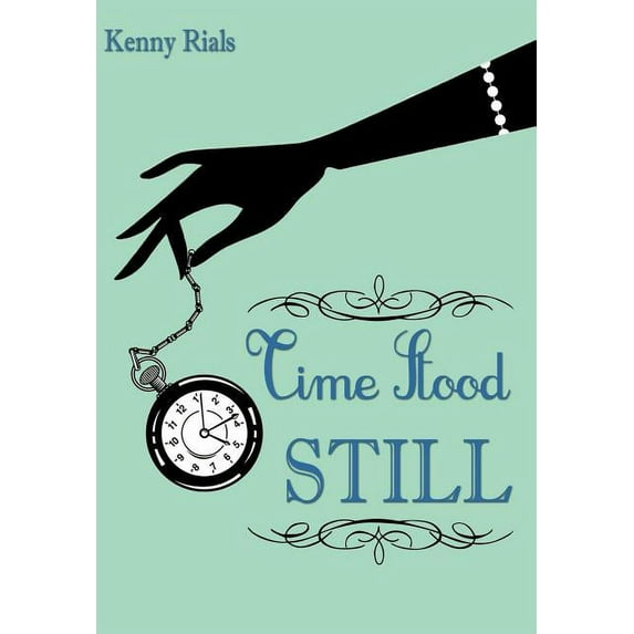 Time Stood Still (Hardcover) by Kenny Rials