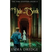 Time Stoppers Hide and Seek, Book 2, Hardcover