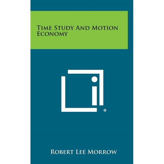 Time Study and Motion Economy (Hardcover)