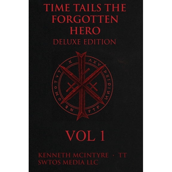 Time Tails: The Forgotten Hero - Deluxe Collector's Edition (Vol. 1), (Hardcover)