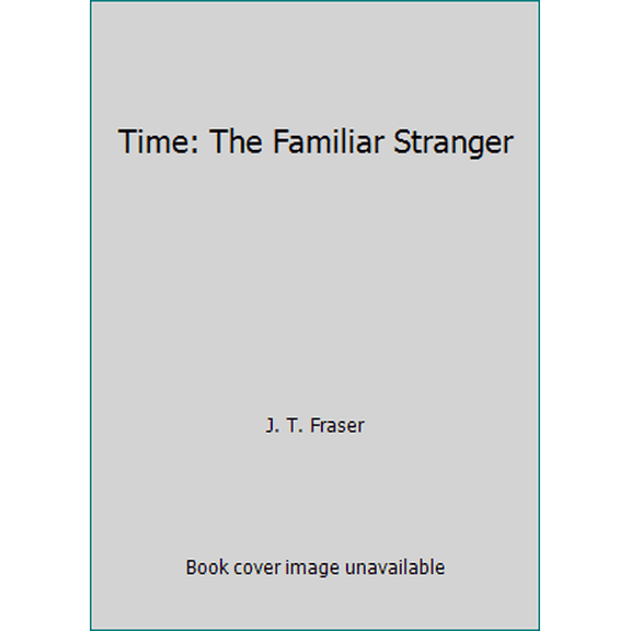 Pre-Owned Time: The Familiar Stranger (Paperback) 1556151713 9781556151712