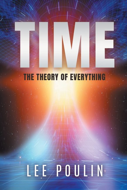 Time: The Theory of Everything, (Paperback)