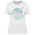 thumbnail image 1 of Time To Bake Slogan T-Shirt Women -Image by Shutterstock, Female Small, 1 of 2