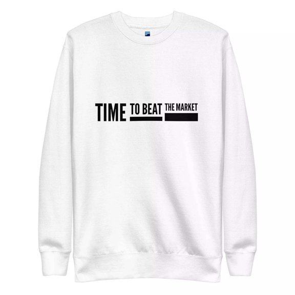 Time To Beat The Market Sweatshirt