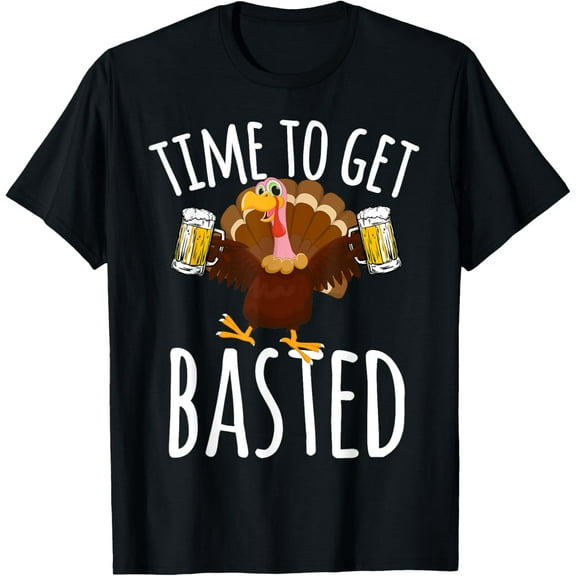 Time To Get Basted Funny Beer Thanksgiving Turkey Gift T-Shirt