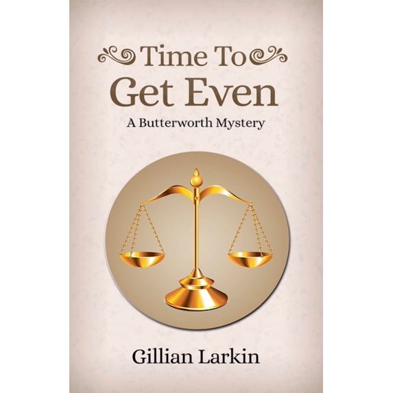 Butterworth Cozy Mystery Time To Get Even, Book 4, (Paperback)