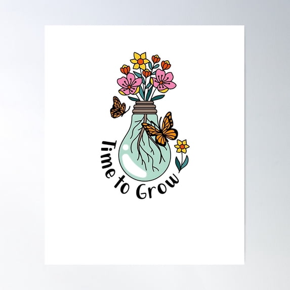 Time To Grow Floral Poster Wall Art, Modern Wall Decor For Living Room Bedroom, 24x36 UNFRAMED