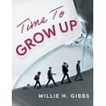 thumbnail image 1 of Time To Grow Up, (Paperback), 1 of 1