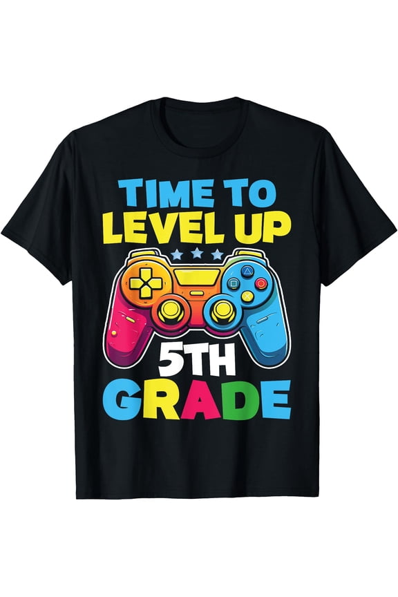 Time To Level Up 5Th Grade Video Gamer Kids Back To School T-Shirt, Unisex T-Shirt