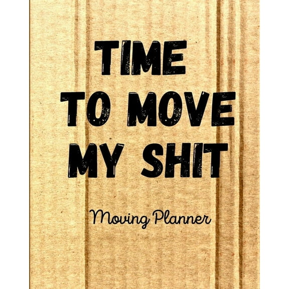 Time To Move My Shit, (Paperback)