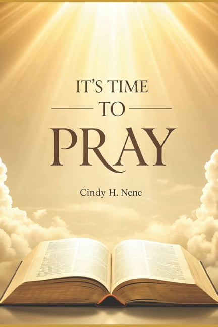 Time To Pray: Seeking Entrance Into God's Presence, (Paperback)