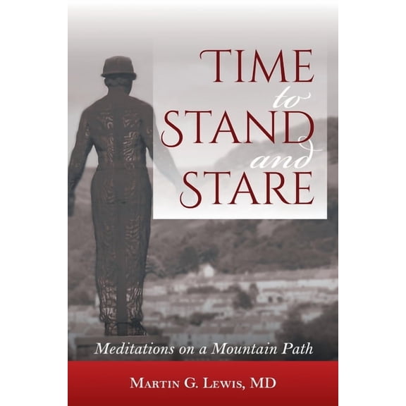 Time To Stand And Stare: Meditations On A Mountain Path, (Paperback)