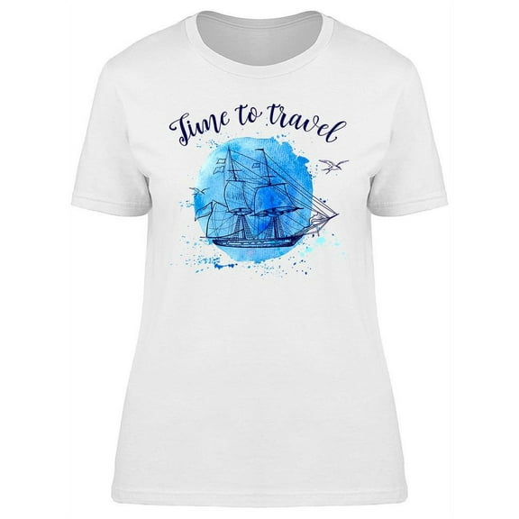 Time To Travel On A Boat T-Shirt Women -Image by Shutterstock, Female Medium