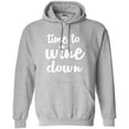 thumbnail image 1 of Time To Wine Down Adult Hooded Sweatshirt, 1 of 1
