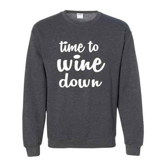 Time To Wine Down Crewneck Sweatshirt