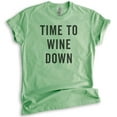 thumbnail image 1 of Time To Wine Down Shirt, Unisex Women's Men's Shirt, Wine Shirt, Wine Mom Shirt, Wine Party Shirt, Heather Apple Green, Medium, 1 of 6