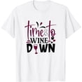 thumbnail image 1 of Time To Wine Down T-Shirt, 1 of 3