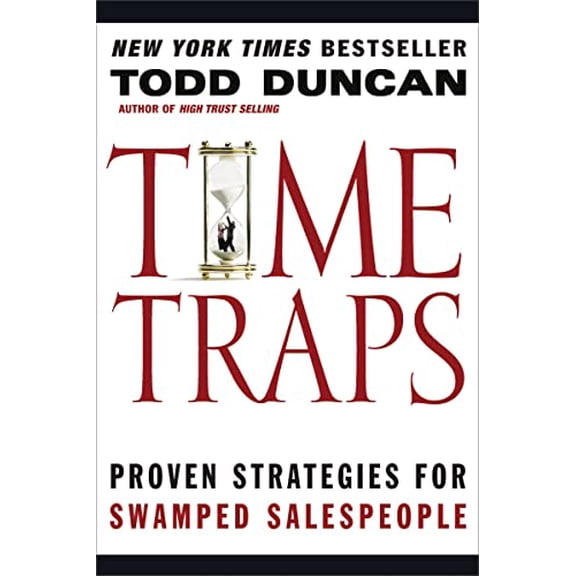 Pre-Owned Time Traps: Proven Strategies for Swamped Salespeople (Paperback) 1401605257 9781401605254