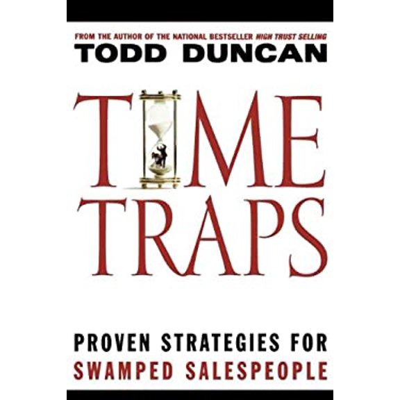 Pre-Owned Time Traps: Proven Strategies for Swamped Salespeople (Paperback) 1401605257 9781401605254