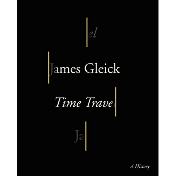 Pre-Owned Time Travel: A History (Hardcover) 0307908798 9780307908797