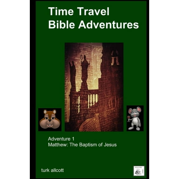 Time Travel Bible Adventures: Adventure 1, (Paperback)