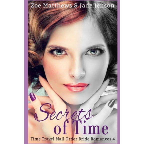 Time Travel Destiny Romances Secrets of Time, Book 4, (Paperback)