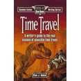 thumbnail image 1 of Pre-Owned Time Travel: A Writer's Guide to the Real Science of Plausible Time Travel (Science Fiction Writing Series) (Paperback) 0898797489 9780898797480, 1 of 1