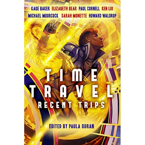 Pre-Owned Time Travel: Recent Trips (Paperback) 1607014343 9781607014348