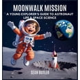 thumbnail image 1 of Time-Travel Trekkers Moonwalk Mission: A Young Explorer's Guide to Astronaut Life & Space Science, Book 6, (Hardcover), 1 of 1