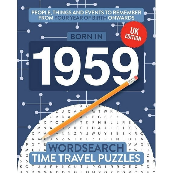 Time Travel Wordsearch Born in 1959: Your Life in Wordsearch Puzzles, Book 25, (Paperback)