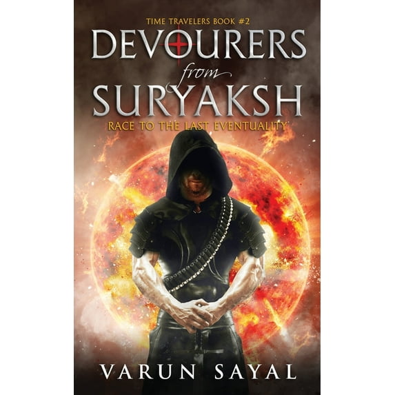 Time Travelers Devourers from Suryaksh: Race to the Last Eventuality, Book 2, (Paperback)