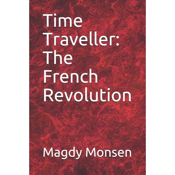 Time Traveller: The French Revolution (Paperback)
