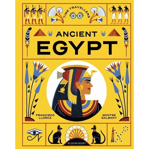 Time Travellers Time Travellers: Ancient Egypt: The Perfect Gift for Budding Historians, (Hardcover)