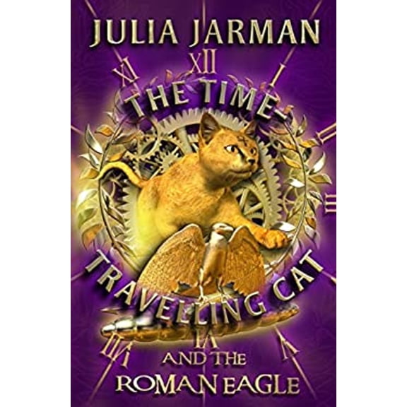 Pre-Owned The Time-Travelling Cat and the Roman Eagle (Paperback) 1842706179 9781842706176