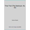 thumbnail image 1 of Pre-Owned Time Trial (The Destroyer, No. 53) (Paperback) 052341563X 9780523415635, 1 of 1