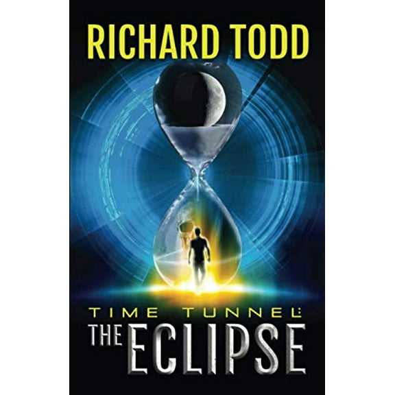 Pre-Owned Time Tunnel: The Eclipse (Paperback) 1733193626 9781733193627