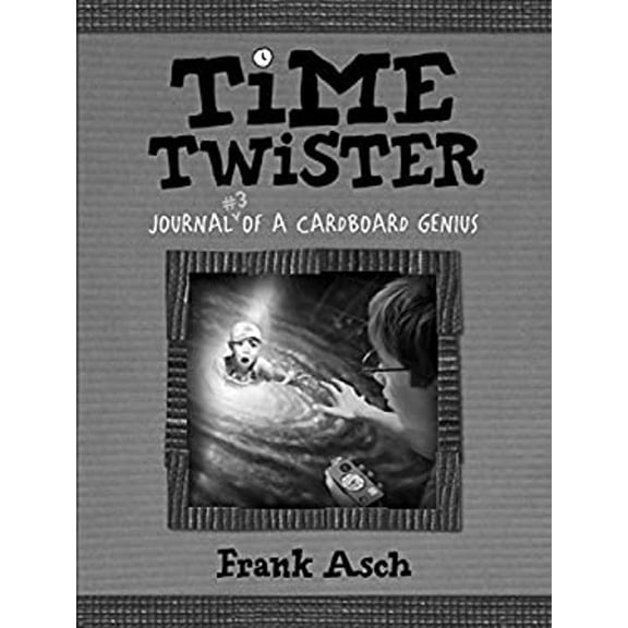 Time Twister : Journal 3 of a Cardboard Genius 9781554532308