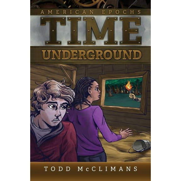 Time Underground (Paperback) by Todd McClimans